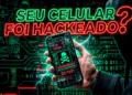 Como saber se seu celular foi hackeado