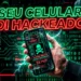 Como saber se seu celular foi hackeado
