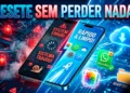 Como Resetar Celular Sem Perder Tudo em 2026