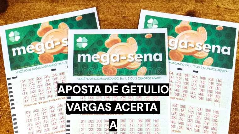 Aposta de Getúlio Vargas acerta a quadra da Mega-Sena