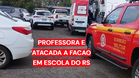 Professora atacada com facão no RS durante ocorrência em escola de Rosário do Sul