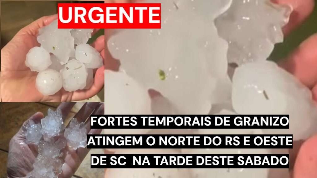 Temporal severo com granizo atinge cidades do Norte do RS e Oeste de SC