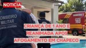 Criança de 1 ano é reanimada pelo pai após afogamento em Chapecó