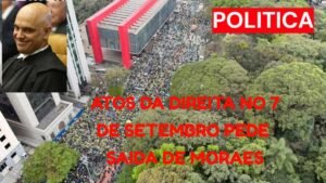 Atos da direita no 7 de Setembro pedem saída de Moraes