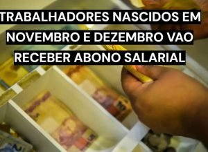 Abono salarial 2026 é pago a trabalhadores nascidos em novembro e dezembro
