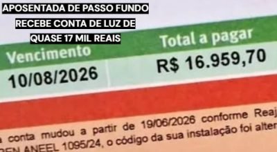 Aposentada de Passo Fundo recebe conta de energia de R$ 16 mil