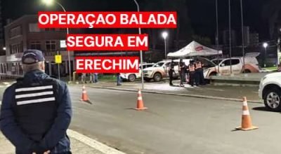 Operação Balada Segura aborda veículos durante fiscalização em Erechim