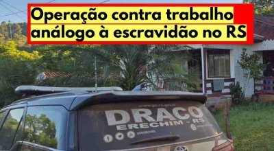 operacao-trabalho-escravo-norte-rs