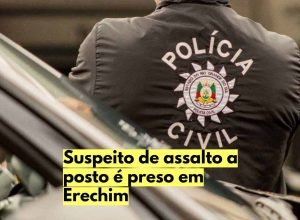 policia-civil-prisao-suspeito-roubo-erechim
