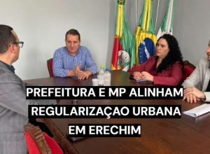 Prefeitura de Erechim e Ministério Público discutem regularização urbana