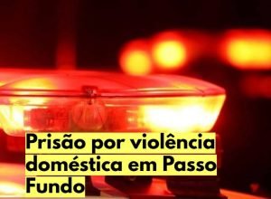 Homem foi preso após ocorrência de violência doméstica no bairro Boqueirão, em Passo Fundo.